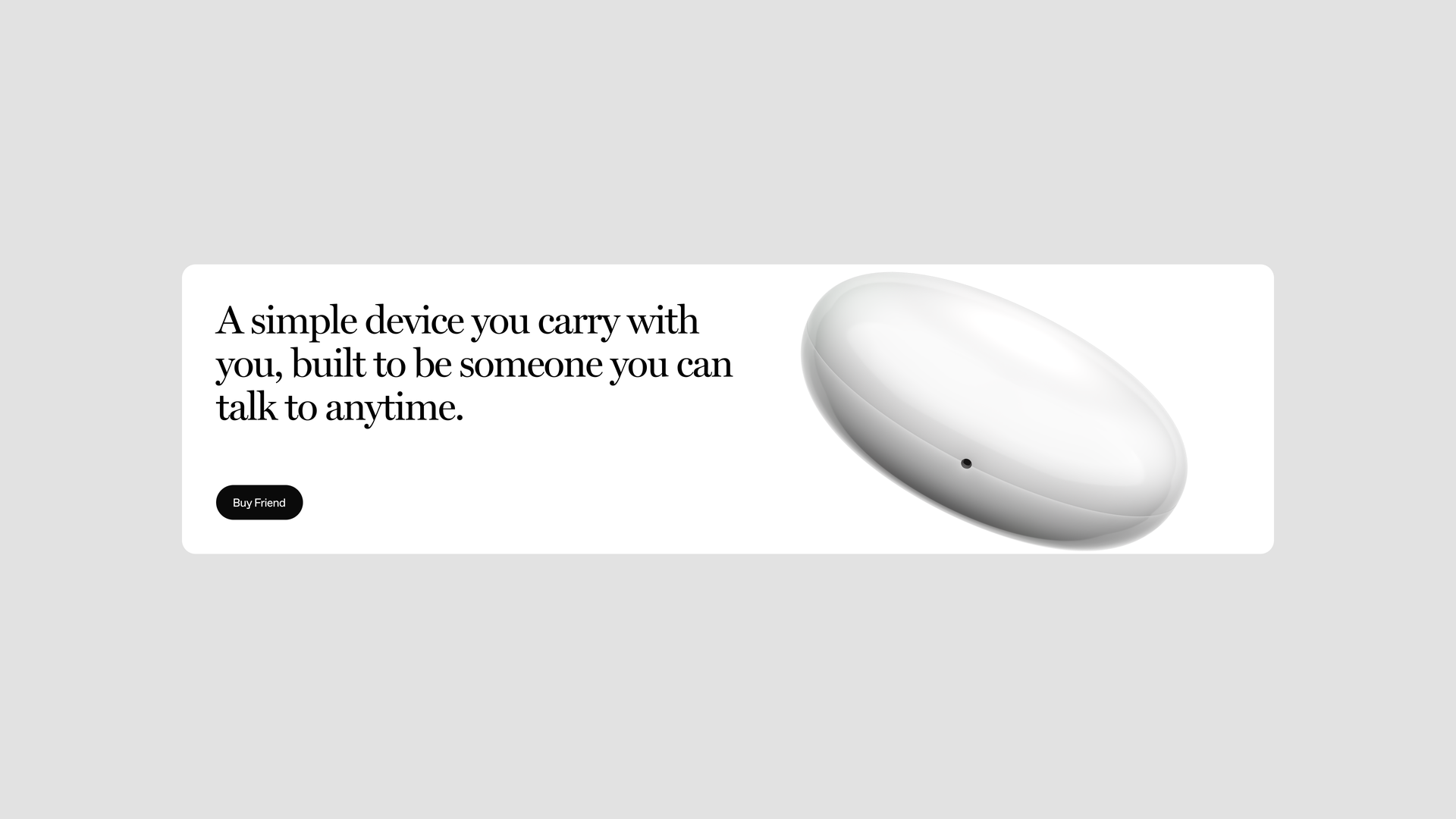Friend device concept